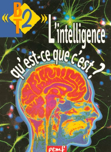 L'intelligence qu'est ce que c'est ?