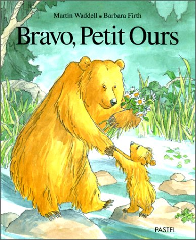 Bravo, Petit Ours