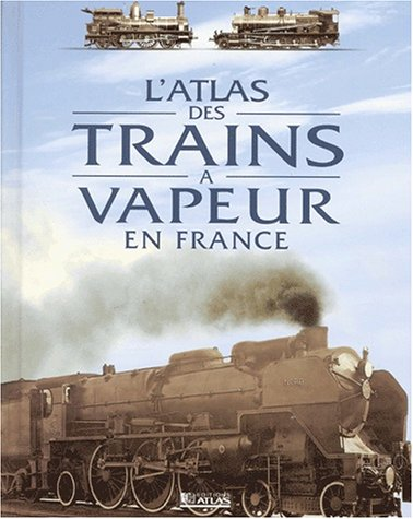 L'atlas des trains à vapeur en france