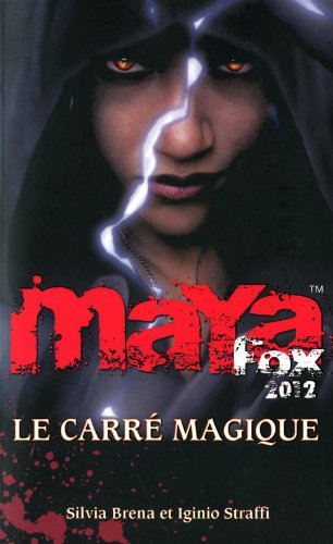 Le carré magique/Maya Fox 2012 (II)