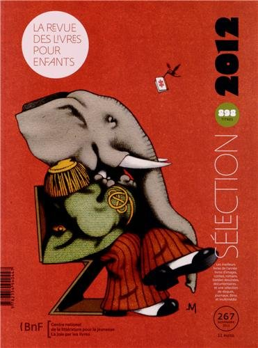 Sélection 2012 / La revue des livres pour enfants 267