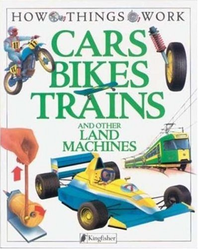 Cars, bikes, trains and other Land machines