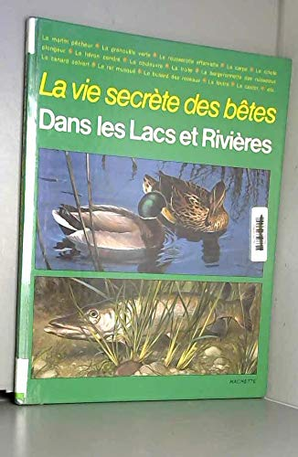 La Vie secrète des bêtes dans les lacs et les rivières