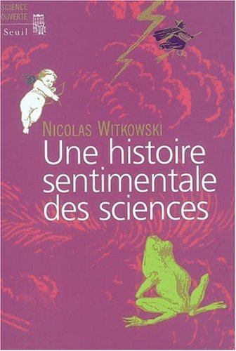 Une histoire sentimentale des sciences