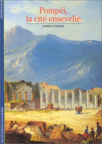 Pompéi, la cité ensevelie