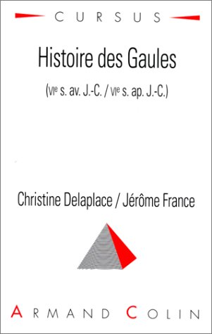 Histoire des Gaules VIe siècle av. J.-C. / VIe siècle ap. J.-C