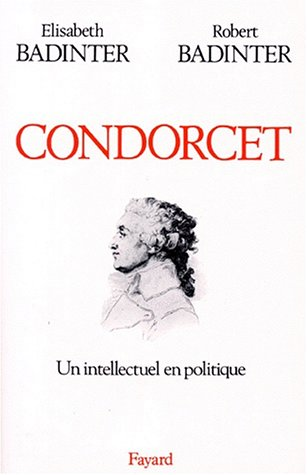 Condorcet un intellectuel en politique