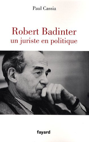 Robert Badinter Un juriste en politique