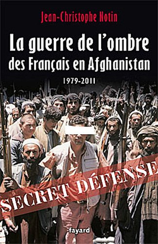 La guerre de l'ombre des français en Afghanistan