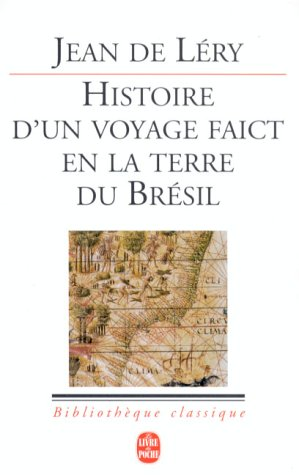 Histoire d'un voyage faict en la terre du Bresil (1578)