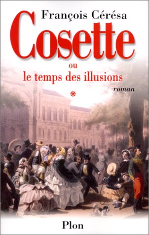 Cosette ou Le temps des illusions