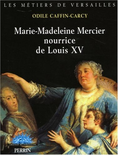 Marie-Madeleine Mercier, nourrice de Louis XV