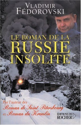 Le roman de la Russie insolite