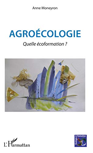 Agroécologie. Quelle écoformation?