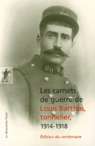 Les carnets de guerre de Louis Barthas, tonnelier 1914-1918