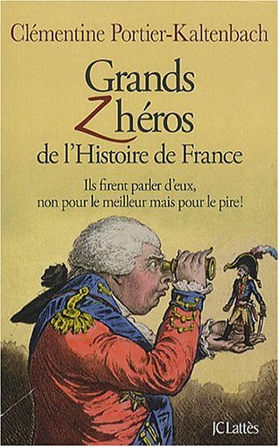 Grands zhéros de l'histoire de France