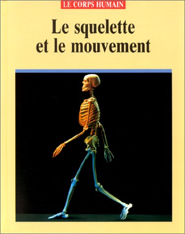 Le squelette et le mouvement