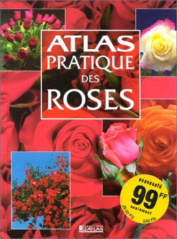 Atlas pratique des roses