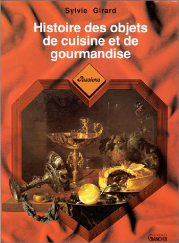 Histoire des objets de cuisine et de gourmandise