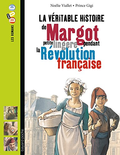 La véritable histoire de Margot, petite lingère pendant la révolution française