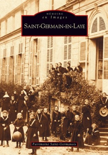 Saint Germain en Laye , mémoires en Images