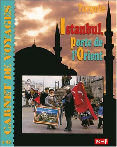 Istanbul, porte de l'Orient