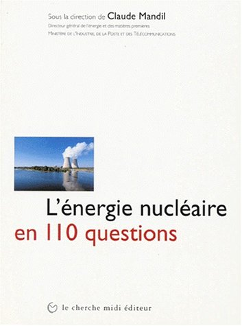 L'énergie nucléaire en 110 questions