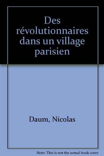 Des Révolutionnaires dans un village parisien