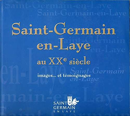 Saint-Germain en Laye au xxe siecle