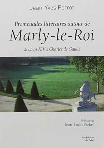Promenades littéraires autour de Marly-le -Roi