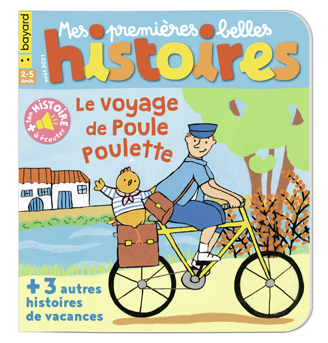 Tralalire/ Mes premières belles histoires, 249 - Août 2021 - Le voyage de Poule Poulette